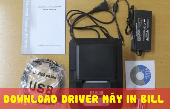 Tổng hợp driver máy in nhiệt (in bill, in hóa đơn) tất cả các hãng  được phân phối tại Việt Nam